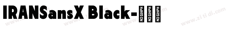 IRANSansX Black字体转换